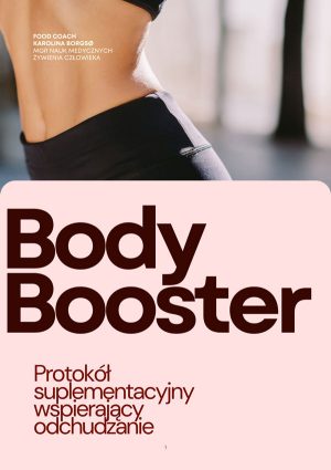BODY BOOSTER — protokół suplementacyjny
